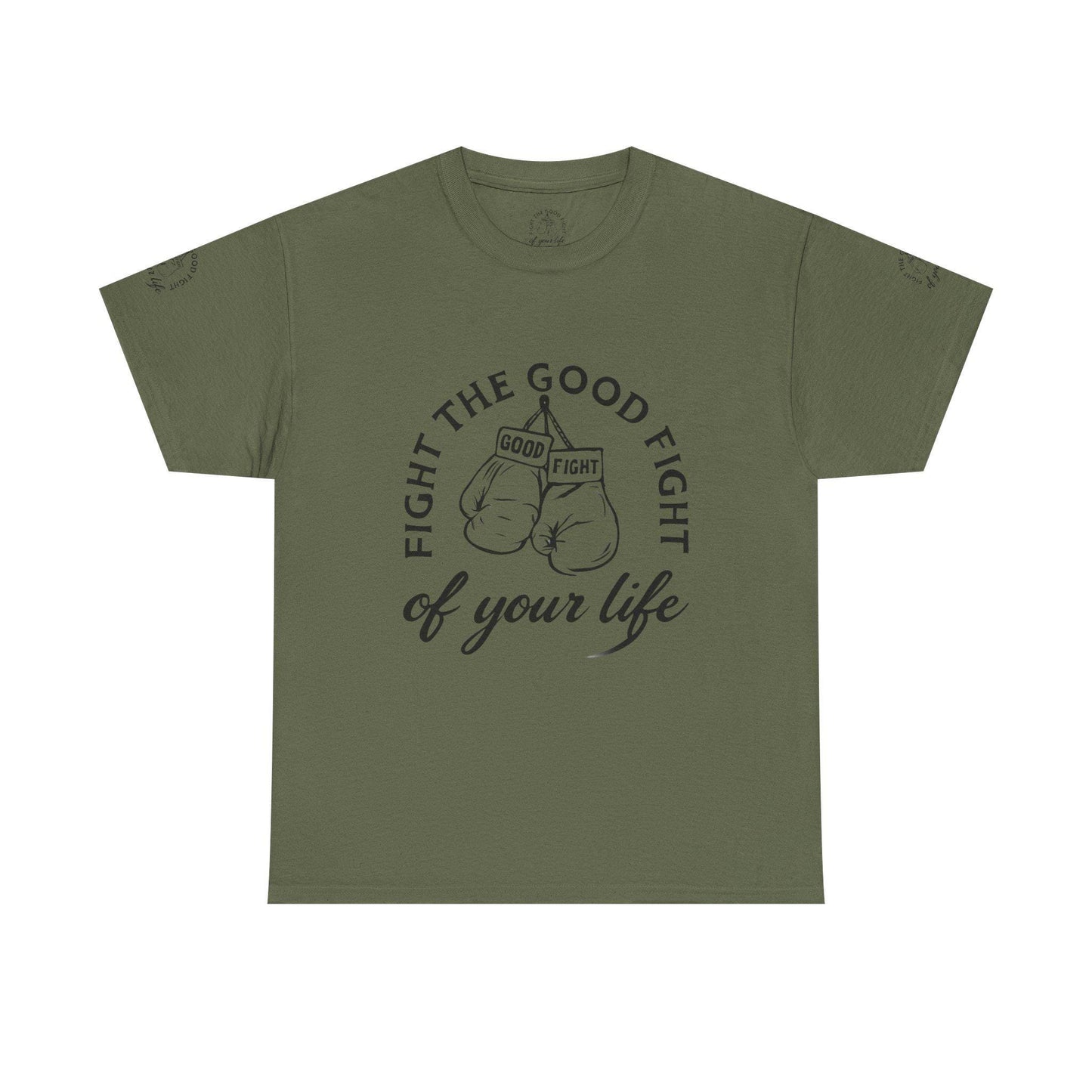 Fight the Good Fight Unisex Heavy Cotton Tee, Motivational Quote Shirt, Inspirational Gift, Casual Wear, Fitness Apparel