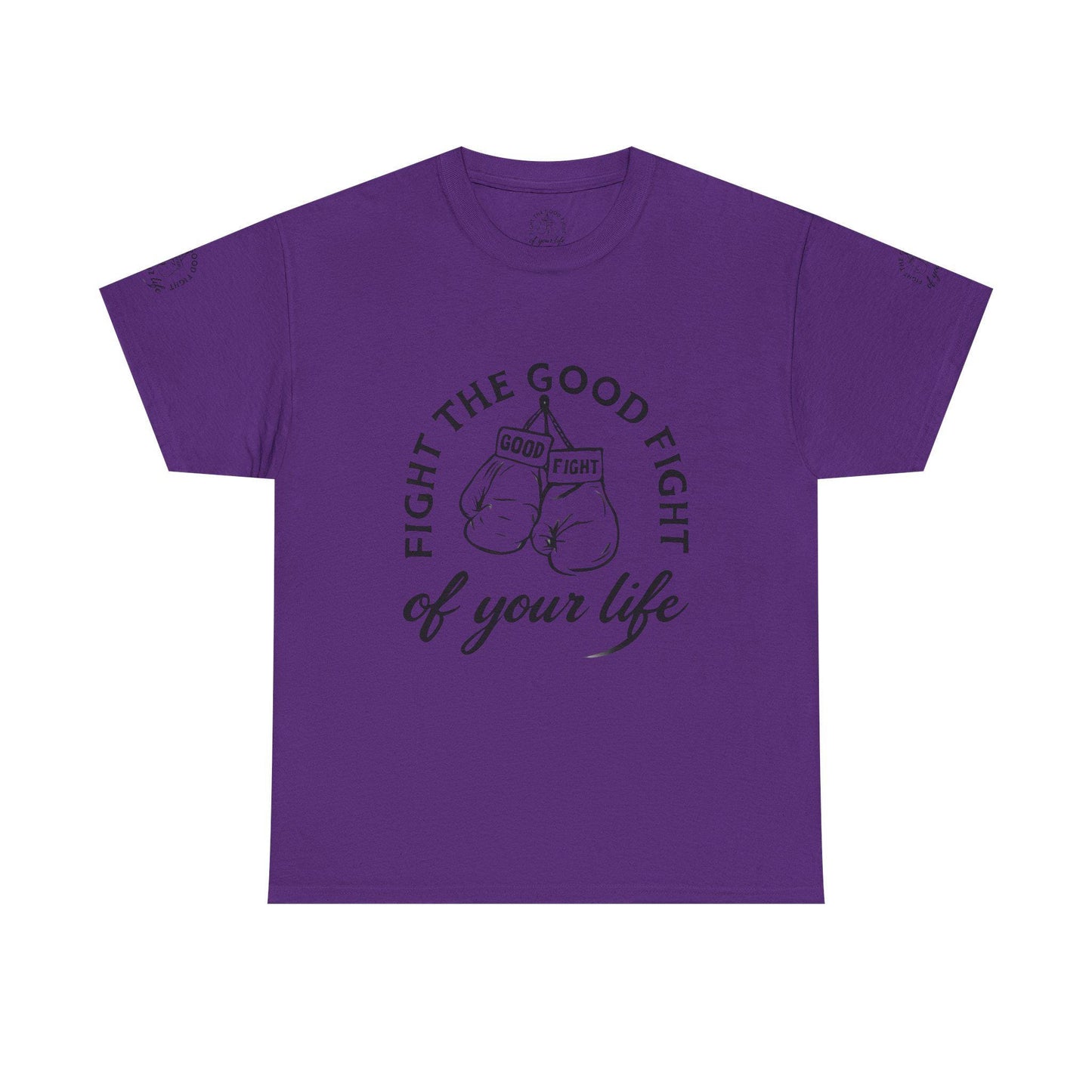 Fight the Good Fight Unisex Heavy Cotton Tee, Motivational Quote Shirt, Inspirational Gift, Casual Wear, Fitness Apparel