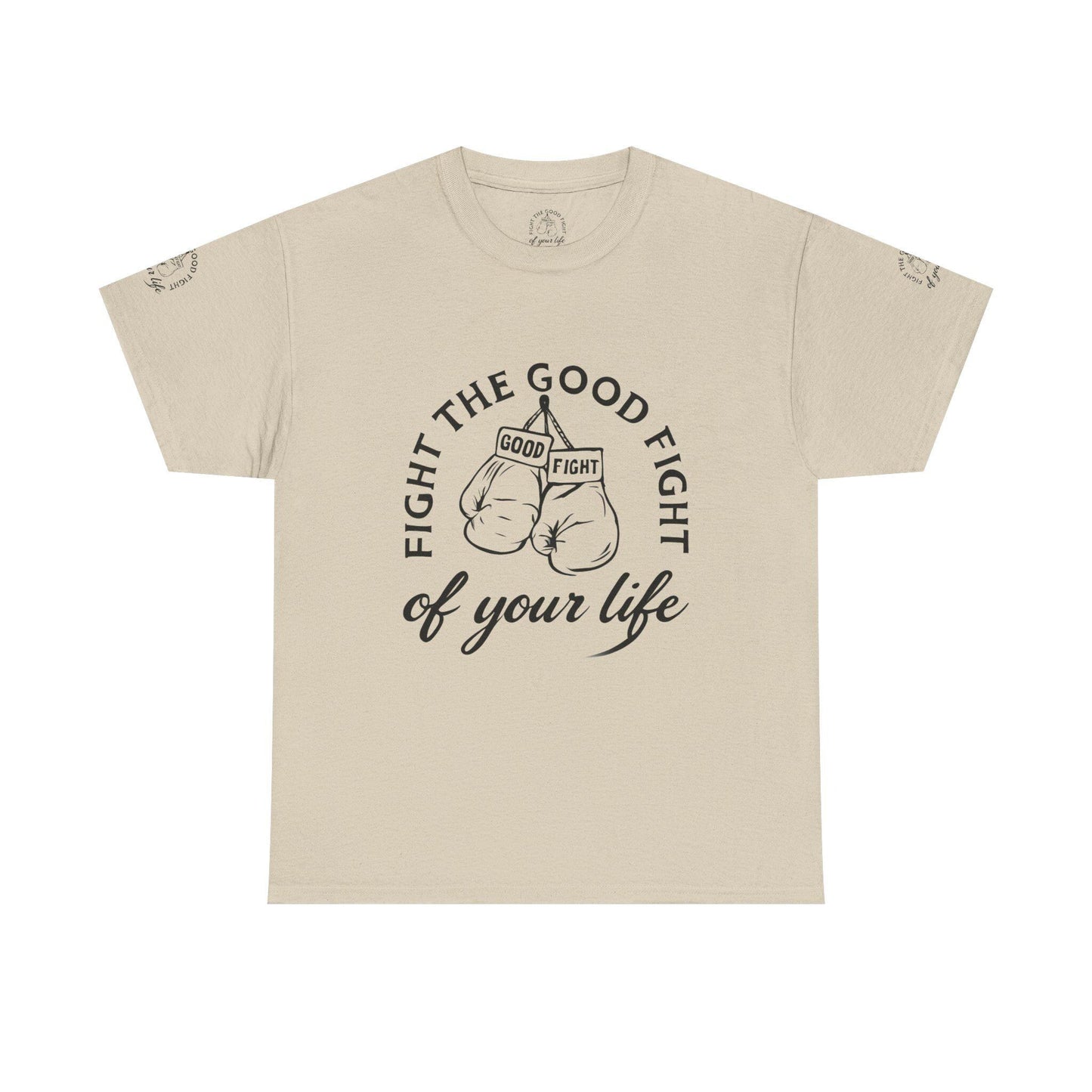 Fight the Good Fight Unisex Heavy Cotton Tee, Motivational Quote Shirt, Inspirational Gift, Casual Wear, Fitness Apparel