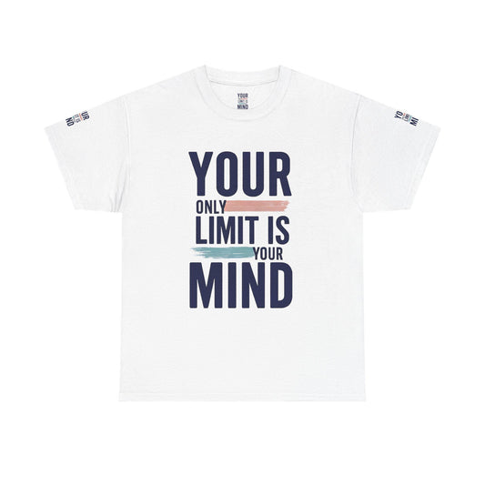 Inspirational Unisex Heavy Cotton Tee - Your Only Limit Is Your Mind, Motivational Shirt, Gift for Dreamers, Athletes, Support Mental Health